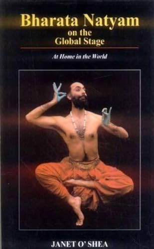 9788120833623: Bharata Natyam on the Global Stage: At Home in the world