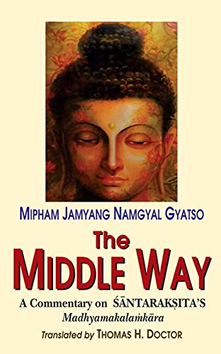 9788120834132: The Middle Way: A Commentary On Santaraksita's Madhyamakalamkara
