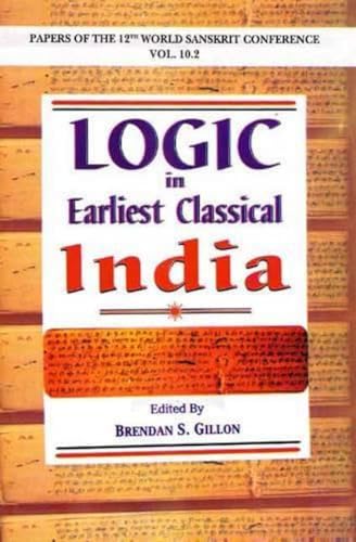 9788120834491: Logic in Earliest Classical India