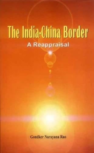 The India-China Border: A Reappraisal