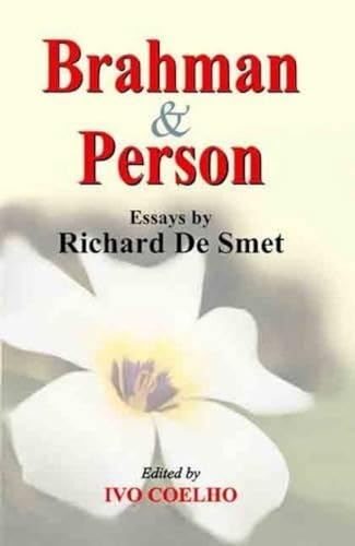 Brahman & Person: Essays by Richard De Smet