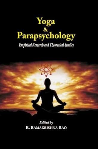 Stock image for Yoga and Parapsychology: Empirical Research and Theoretical Studies for sale by ThriftBooks-Atlanta