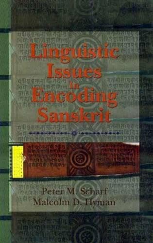 Linguistic Issues in Encoding Sanskrit - Peter M. Scharf and Malcolm Hyman