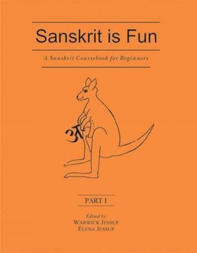 Stock image for Sanskrit is Fun (Part I): A Sanskrit Course book for Beginners for sale by HPB Inc.