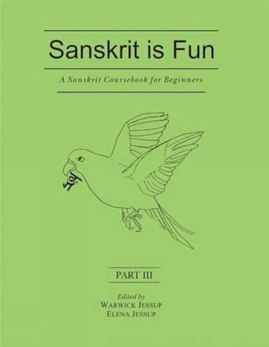 9788120835474: A Sanskrit Coursebook for Beginners: Pt. III: Sanskrit Is Fun