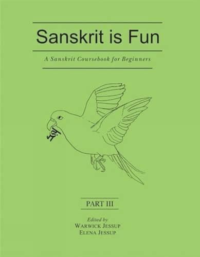 Sanskrit is Fun: A Sanskrit Coursebook for Beginners (Part III)