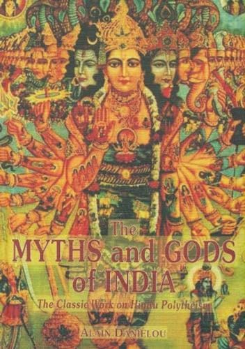 9788120836389: The Myths and Gods of India: The Classic Work on Hindu Polytheism