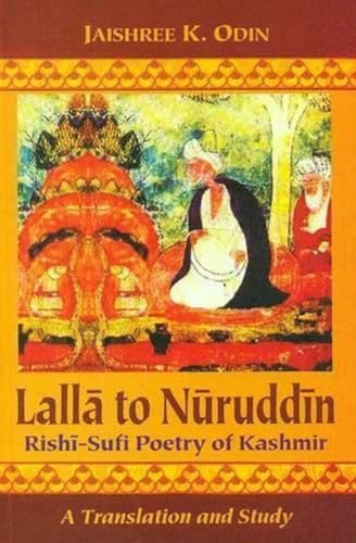 9788120836907: Lalla to Nuruddin:: Rishi-sufi Poetry of Kashmir