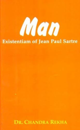 9788120837034: Man: Existentiam Of Jean Paul Sartre