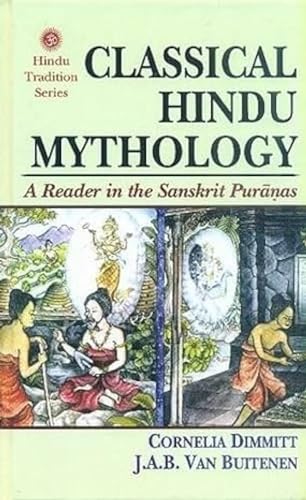 Imagen de archivo de Classical Hindu Mythology : A Reader in the Sanskrit Puranas a la venta por Books Puddle