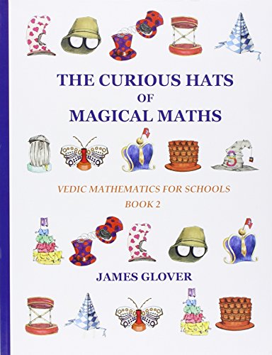 Imagen de archivo de The Curious Hats of Magical Maths: Vedic Mathematics for Schools Book 2 a la venta por HPB-Red