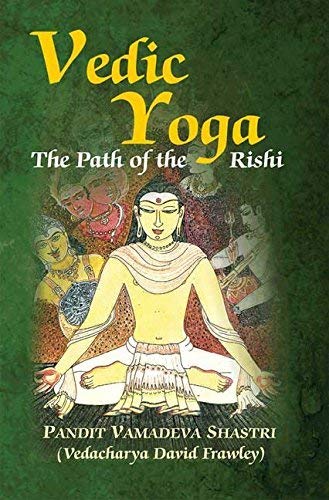 9788120839762: Vedic Yoga: The Path of the Rishi