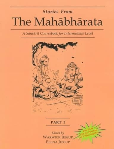 Imagen de archivo de Stories From Mahabharata (Part I): A Sanskrit Coursebook for Intermediate Level a la venta por GF Books, Inc.