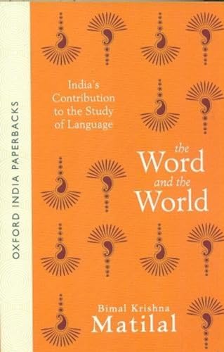 9788120841338: The Word and the World: India's Contribution to the Study of Language: India's Contribution to the Study of Languages