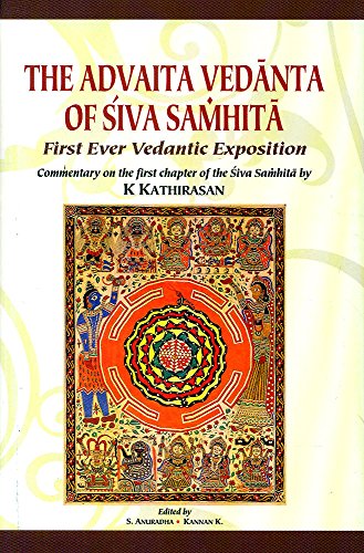 The Advaita Vedanta of Siva Samhita by Kathirasan K.: New (2018 ...