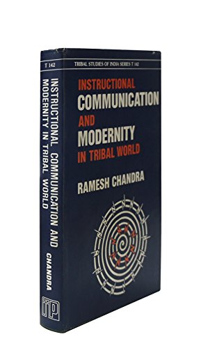 Beispielbild fr Instructional communication and Modernity in Tribal World: A Study among the Tribes of Nilgiris zum Verkauf von medimops