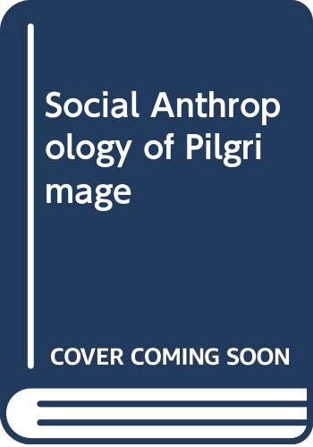 Stock image for Social Anthropology of Pilgrimmage for sale by Better World Books