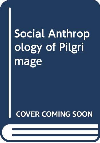 9788121002653: Social Anthropology of Pilgrimage