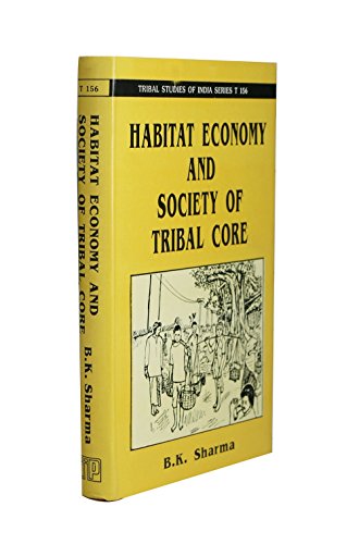 9788121003001: Habitat, economy & society of tribal core: A case study of Damin-I- Koh (Tribal studies of India series)