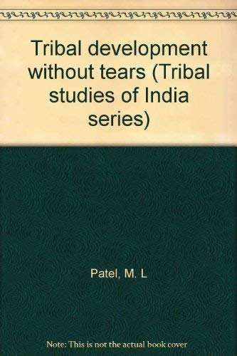 Beispielbild fr Tribal Development Without Tears zum Verkauf von Books Puddle