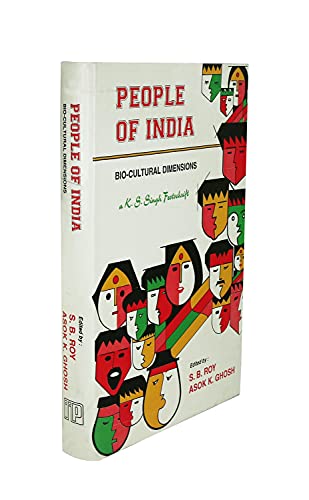 Imagen de archivo de People of India: Bio-Cultural Dimensions [Hardcover] Singh, K. S.; Roy, S. B. and Ghosh, Asok K. a la venta por Broad Street Books