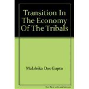 Stock image for Transition in the Economy of the Tribals for sale by Books Puddle