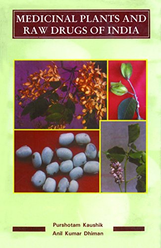9788121101745: Medicinal Plants and Raw Drugs of India [Hardcover] P Kaushik, A K Dhiman