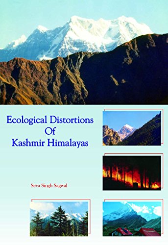 Beispielbild fr Ecological Distortions of Kashmir Himalayas zum Verkauf von Vedams eBooks (P) Ltd