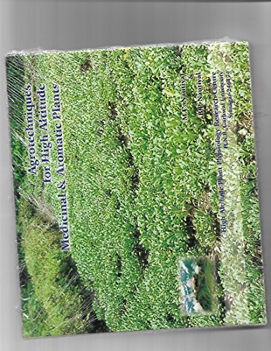 Beispielbild fr Agrotechniques for High Altitude Medicinal and Aromatic Plants : Silver Jubilee Publication of zum Verkauf von Vedams eBooks (P) Ltd