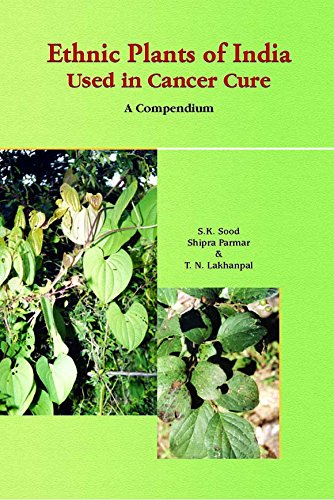 Stock image for Ethnic Plants of India : Used in Cancer Cure : A Compendium for sale by Vedams eBooks (P) Ltd