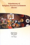 Beispielbild fr Ethnobotany of Religious Practices in Kumaun Havan zum Verkauf von Vedams eBooks (P) Ltd