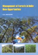 Beispielbild fr Management of Forests in India : New Opportunities zum Verkauf von Vedams eBooks (P) Ltd