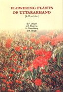 Imagen de archivo de Flowering plants of Uttarakhand a la venta por Majestic Books