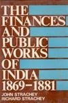 9788121200189: The Finances and Public Works of India 1869-1881