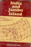 9788121200288: India and Jambu Island: Showing Changes in Boundaries and River-Courses of India and Burma from Pauranic, Greek, Buddhist, Chinese and Western Travellers Accounts