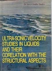 Stock image for Ultrasonic Velocity Studies in Liquids and Their Co-Relation with the Structural Aspects for sale by Books Puddle