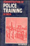 Administration of Police Training in India
