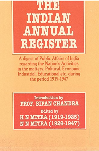 9788121202220: The Indian Annual Register: a Digest of Public Affairs of India Regarding the Nation's Activities in the Matters, Political, Economic, Industrial, Educational Etc. During the Period [1920 Vol.I] Volum