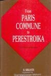 Stock image for From Paris Commune to Perestroika for sale by Books Puddle