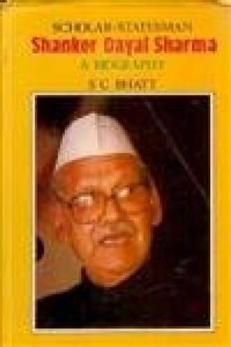 Scholar-Statesmen Shankar Dayal Sharma: A Biography