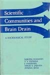 9788121204958: Scientific Communities And Brain Drain A Sociological Study