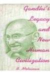 9788121206457: Gandhis Legacy And New Human Civilzation