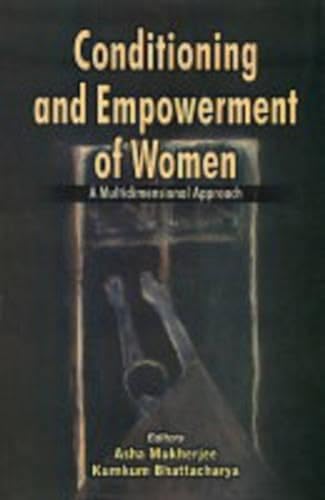 Stock image for Conditioning and Empowerment of Women for sale by Books Puddle