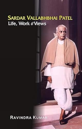 9788121208772: Sardar Vallabhbhai Patel : Life Work and Views