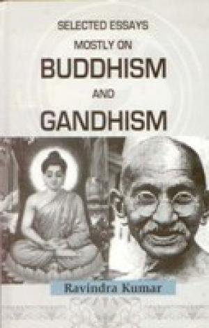 Beispielbild fr Selected Essays Mostly on Buddhism and Gandhism zum Verkauf von Books Puddle