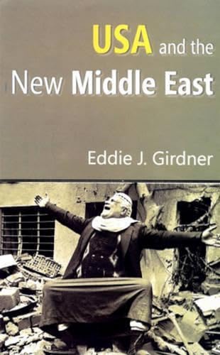 USA and the New Middle East (9788121210010) by Eddie J. Girdner