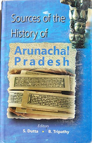 9788121210089: Sources of the History of Arunachal Pradesh