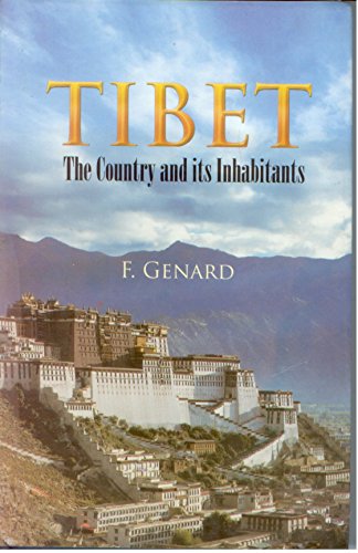 Tibet the Country and Its Inhabitants (Reprint) (9788121210249) by Genard; F.