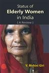 Imagen de archivo de Status of Elderly Women in India a la venta por Books Puddle