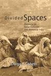 Stock image for Divided Spaces: Discourse on Social Exclusion and Women in India for sale by dsmbooks